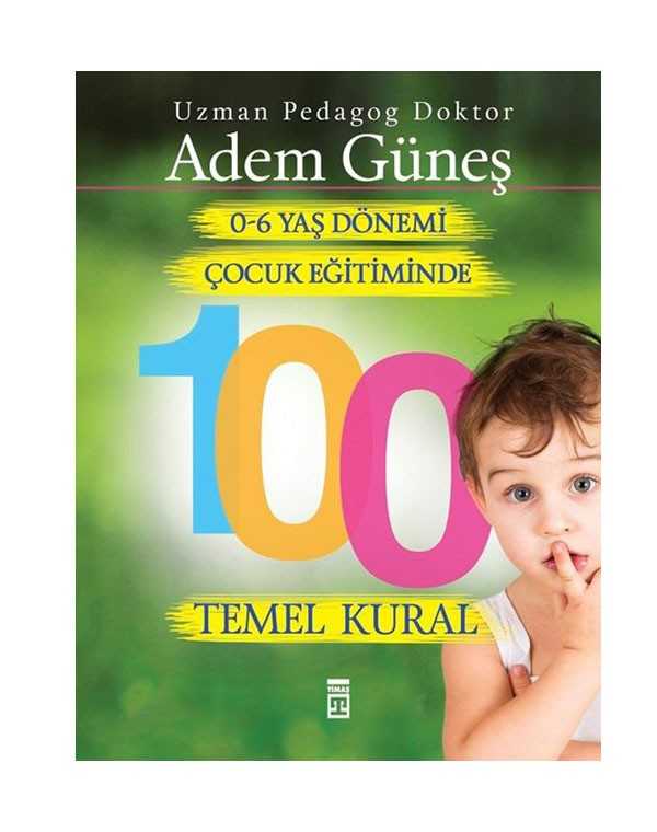 0-6 Yaş Çocuk Eğitiminde 100 Temel Kural kitap kapağı