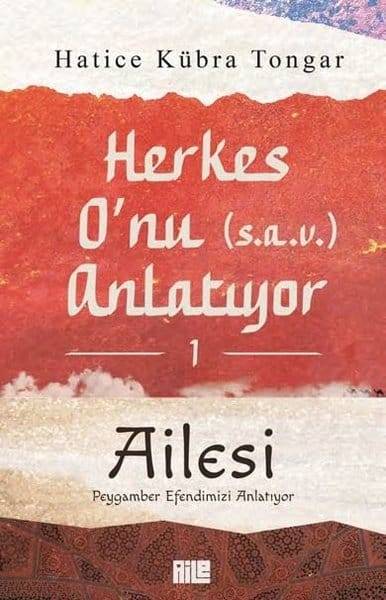 Herkes O'nu (s.a.v) Anlatıyor 1 - Ailesi kitap kapağı