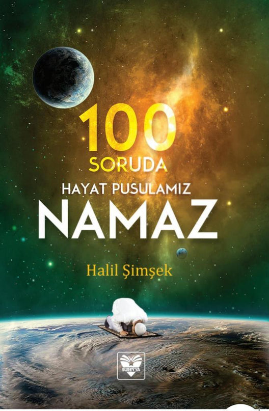 100 Soruda Hayat Pusulamız Namaz kitap kapağı – Halil Şimşek