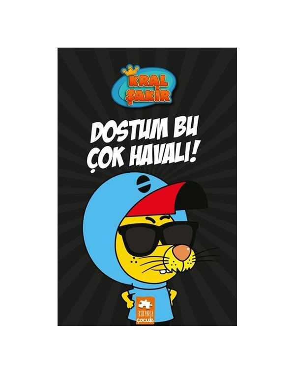 Kral Şakir Dostum Bu Çok Havalı! kitap kapağı
