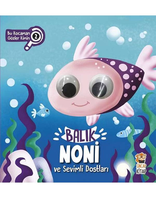 Balık Noni ve Sevimli Dostları-Bu Kocaman Gözler Kimin? kitap kapağı