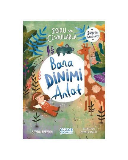 Soru Ve Cevaplarla Bana Dinimi Anlat ( Supriz Pencerelerle) kitap kapağı