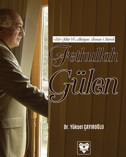 Bir Fikir ve Aksiyon İnsanı Olarak Fethullah Gülen