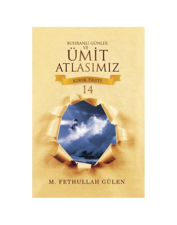 Buhranlı Günler ve Ümit Atlasımız (Kırık Testi 14)