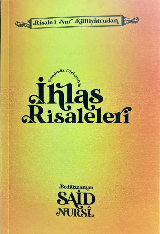 İhlas Risaleleri Sadeleştirilmiş
