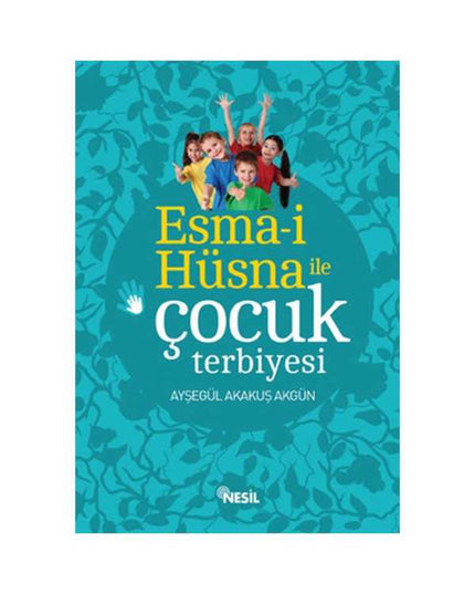 Esma-i Hüsna İle Çocuk Terbiyesi kitap kapağı