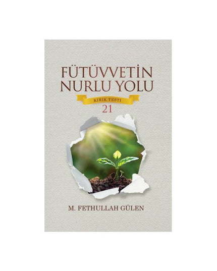Kırık Testi 21 - Fütüvvetin Nurlu Yolu