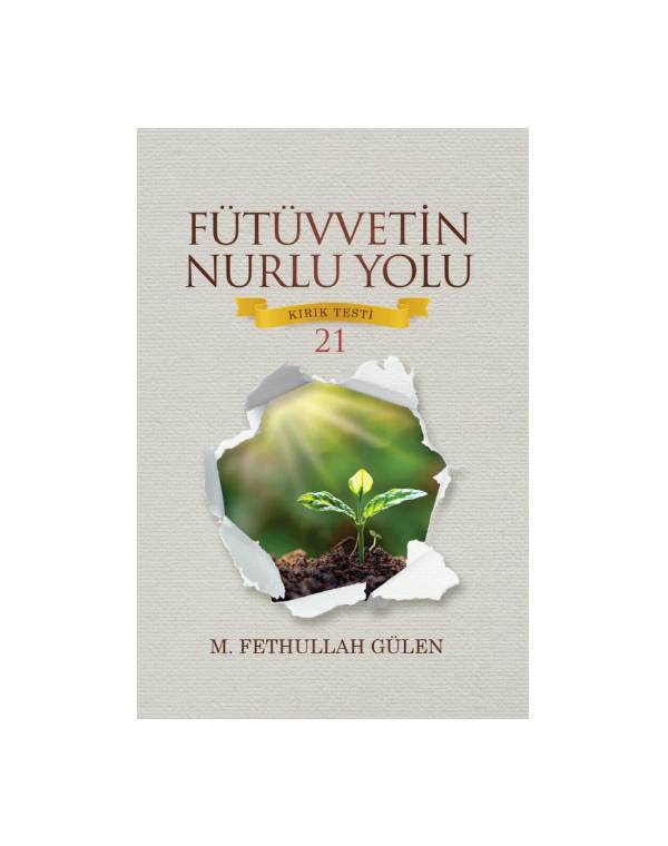 Kırık Testi 21 - Fütüvvetin Nurlu Yolu