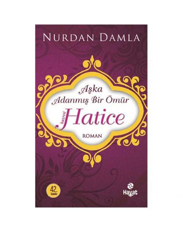 Hz. Hatice - Aşka Adanmış Bir Ömür kitap kapağı