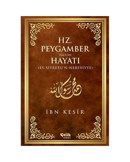 Hz. Peygamber (s.a.v.)'in Hayatı