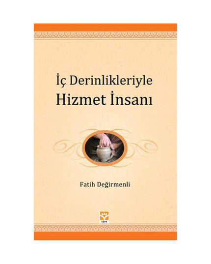 İc Derinlikleriyle Hizmet İnsanı kitap kapağı – M. Fethullah Gülen