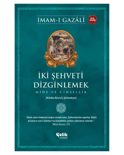 İki Şehveti Dizginlemek - Mide ve Cinsellik kitap kapağı