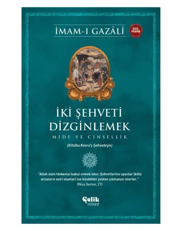 İki Şehveti Dizginlemek - Mide ve Cinsellik kitap kapağı