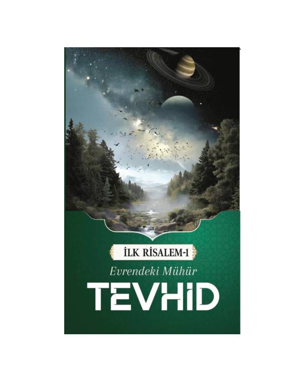 İlk Risalem – 1 Evrendeki Mühür Tevhid