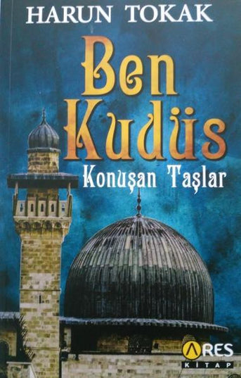 Ben Kudüs Konuşan Taşlar