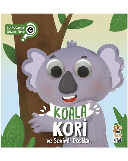 Koala Kori ve Sevimli Dostları - Bu Kocaman Gözler Kimin kitap kapağı