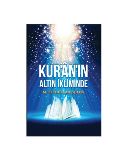 Kuran'ın Altın İkliminde