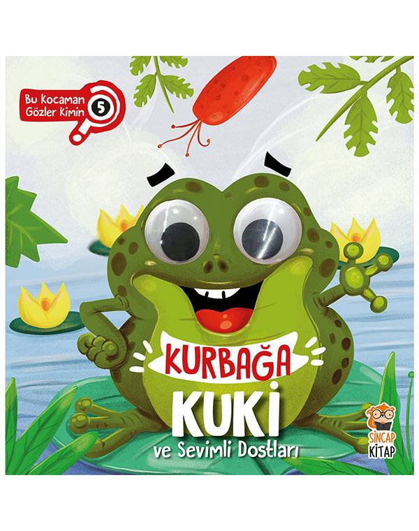 Kurbağa Kuki Ve Sevimli Dostları Bu Kocaman Gözler Kimin? kitap kapağı