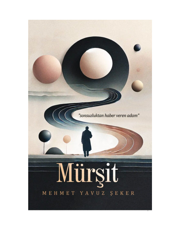 Mürşit (Sonsuzluktan Haber Veren Adam) kitap kapağı – Süreyya Kitap