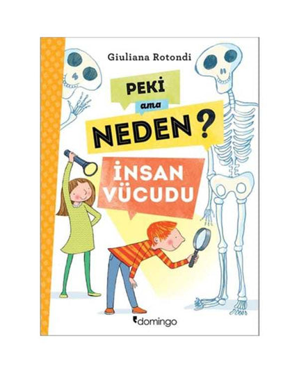 Peki Ama Neden? / İnsan Vücudu kitap kapağı