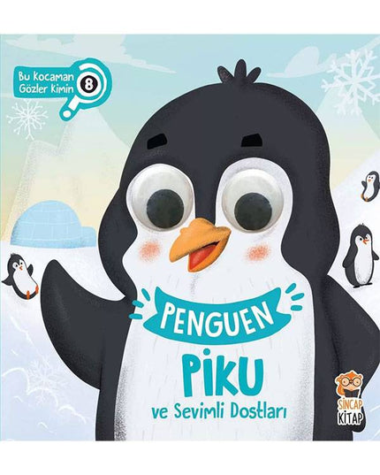 Penguen Piku ve Sevimli Dostları - Bu Kocaman Gözler Kimin? kitap kapağı