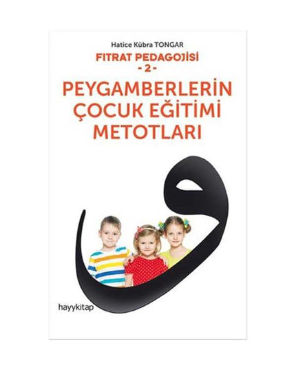 Fıtrat Pedagojisi 2 - Peygamberlerin Çocuk Eğitimi Metotları kitap kapağı