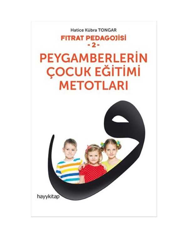 Fıtrat Pedagojisi 2 - Peygamberlerin Çocuk Eğitimi Metotları kitap kapağı