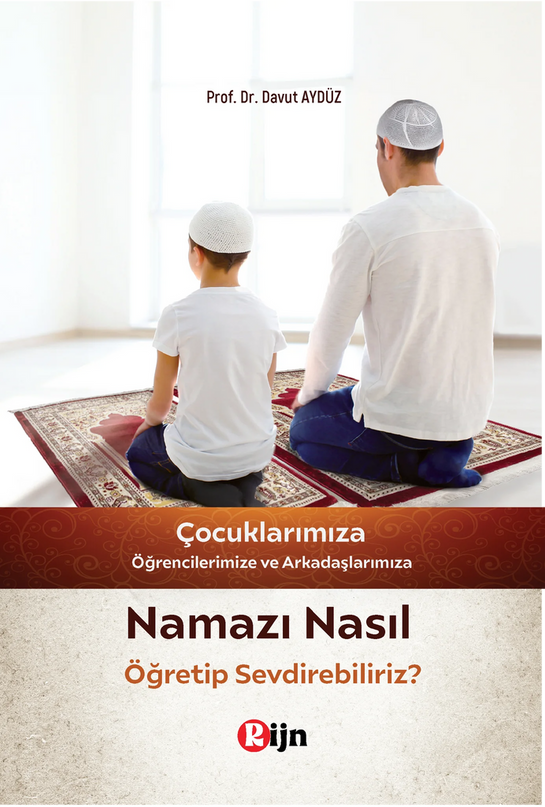 Çocuklarımıza Namazı Nasıl Öğretip Sevdirebiliriz