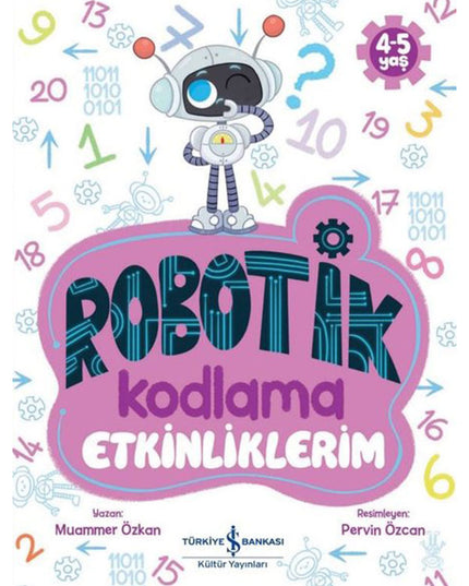 Robotik Kodlama - Etkinliklerim 4 - 5 Yaş kitap kapağı