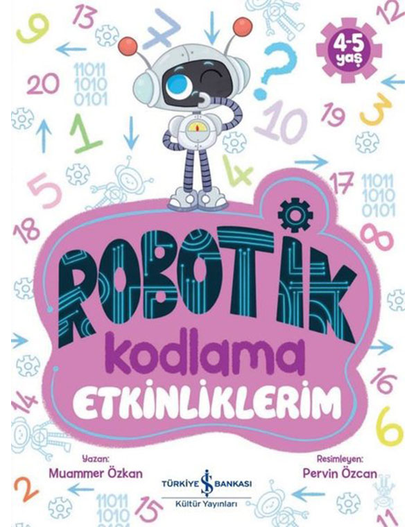 Robotik Kodlama - Etkinliklerim 4 - 5 Yaş kitap kapağı