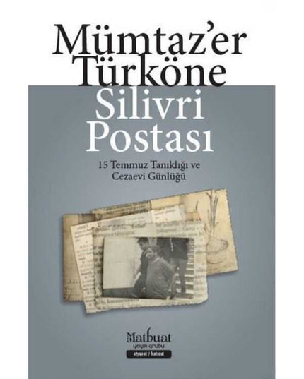 Silivri Postası - 15 Temmuz Tanıklığı ve Cezaevi Günlüğü kitap kapağı