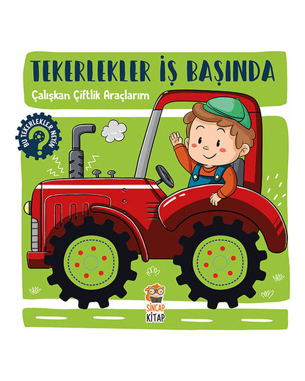 Tekerlekler İş Başında Çalışkan Çiftlik Araçlarım kitap kapağı