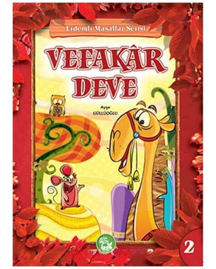 Vefakar Deve / Erdemli Masallar Serisi -2 kitap kapağı