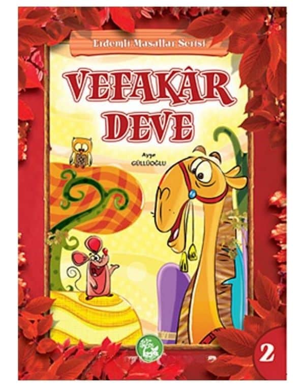 Vefakar Deve / Erdemli Masallar Serisi -2 kitap kapağı