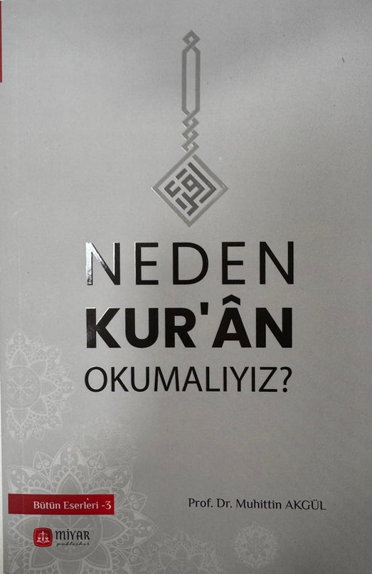 Neden Kur'ân Okumalıyız