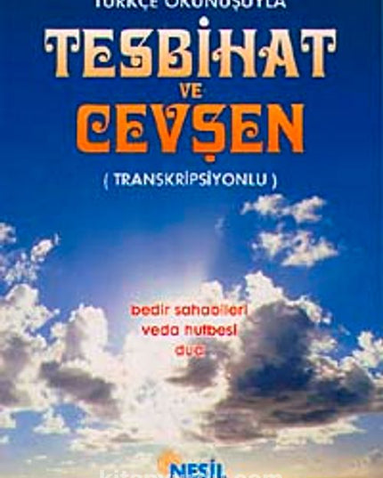 Türkçe Okunuşuyla Tesbihat ve Cevşen