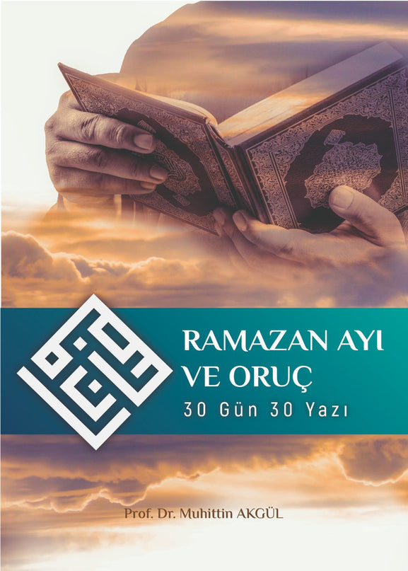 Ramazan Ayı ve Oruç 30 Gün 30 Yazı