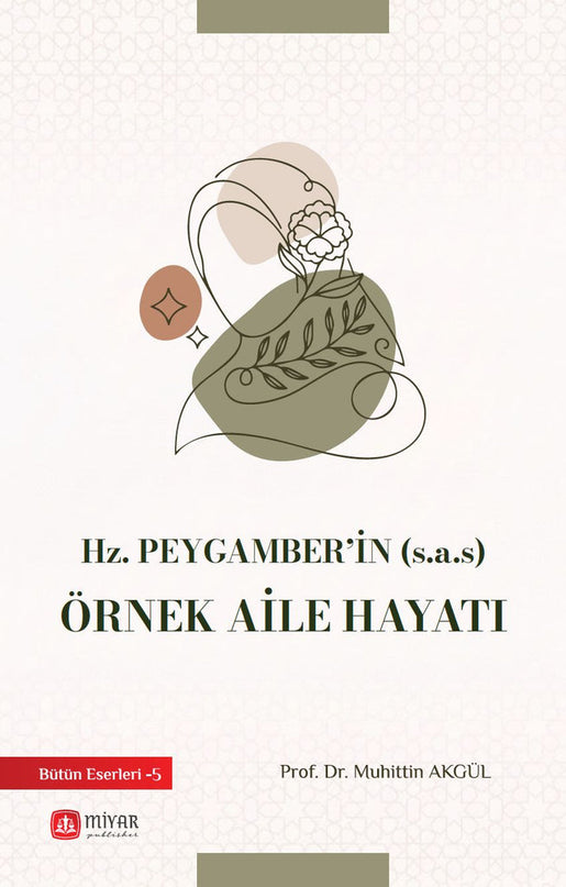 Hz. Peygamberin (s.a.s) Örnek Aile Hayatı