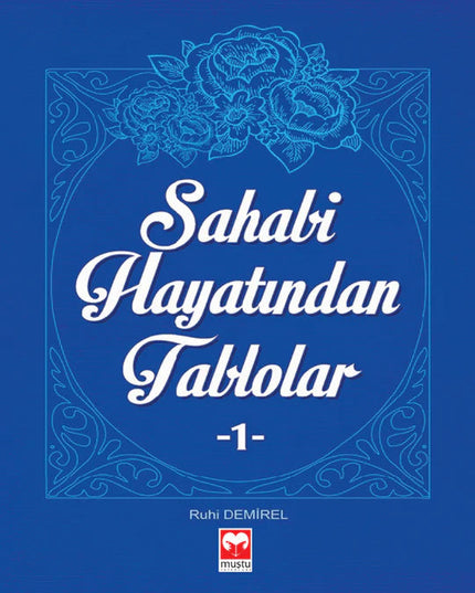 Sahabe Hayatından Tablolar 1
