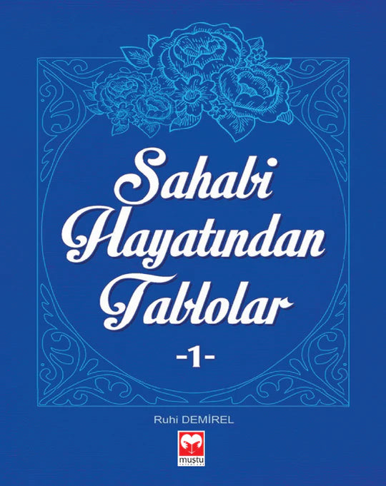 Sahabe Hayatından Tablolar 1