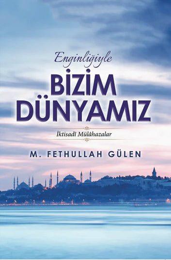 Enginliğiyle Bizim Dünyamız-Süreyya