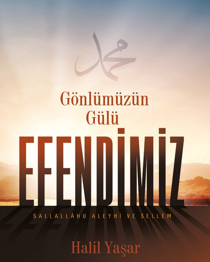 Gönlümüzün Gülü Efendimiz SAV