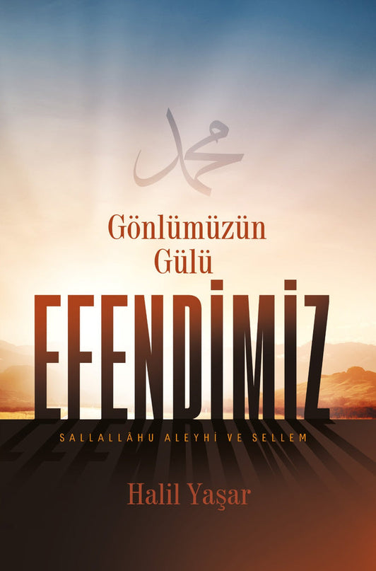 Gönlümüzün Gülü Efendimiz SAV