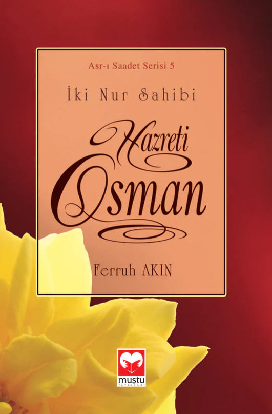 Asrı Saadet Serisi 5 - Hz. Osman