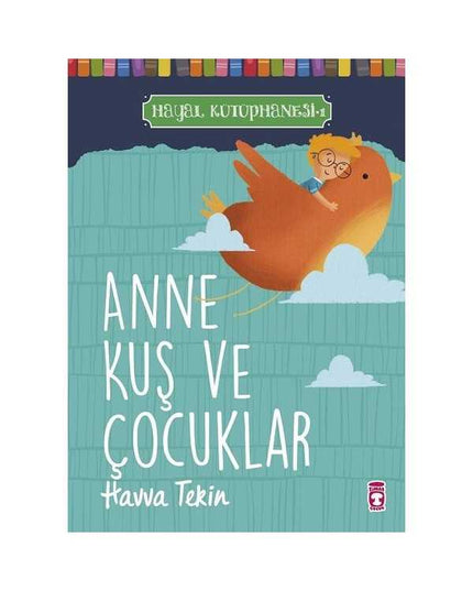 Anne Kuş ve Çocuklar - Hayal Kütüphanesi 1 kitap kapağı