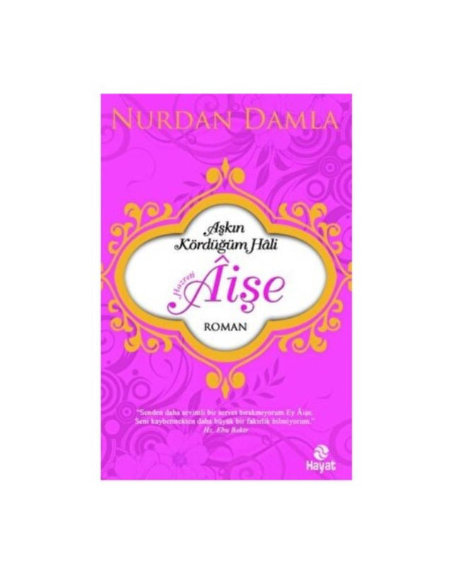 Aşkın Kördüğüm Hali Hazreti Aişe kitap kapağı