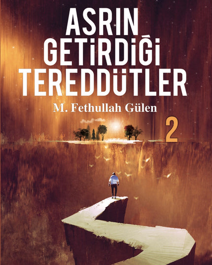 Asrın Getirdiği Tereddütler - 2