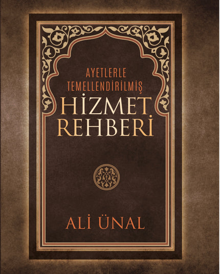 Ayetlerle Temellendirilmiş Hizmet Rehberi kitap kapağı – Ali Ünal