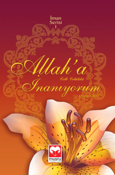 Allah'a İnanıyorum İman Serisi-1