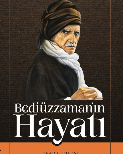 Bediüzzaman'ın Hayatı